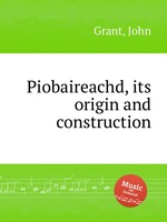 Piobaireachd, its origin and construction