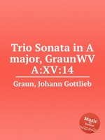 Trio Sonata in A major, GraunWV A:XV:14
