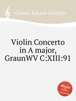 Violin Concerto in A major, GraunWV C:XIII:91