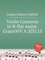 Violin Concerto in B-flat major, GraunWV A:XIII:15