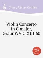 Violin Concerto in C major, GraunWV C:XIII:60