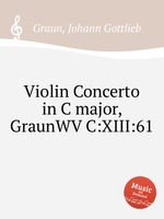 Violin Concerto in C major, GraunWV C:XIII:61