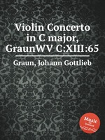 Violin Concerto in C major, GraunWV C:XIII:65