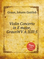 Violin Concerto in E major, GraunWV A:XIII:5