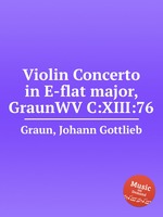 Violin Concerto in E-flat major, GraunWV C:XIII:76