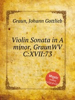 Violin Sonata in A minor, GraunWV C:XVII:73