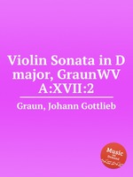 Violin Sonata in D major, GraunWV A:XVII:2