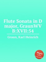 Flute Sonata in D major, GraunWV B:XVII:54