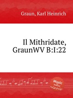 Il Mithridate, GraunWV B:I:22