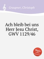 Ach bleib bei uns Herr Jesu Christ, GWV 1129/46