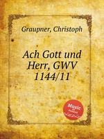 Ach Gott und Herr, GWV 1144/11
