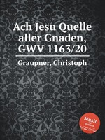 Ach Jesu Quelle aller Gnaden, GWV 1163/20