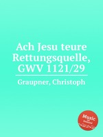 Ach Jesu teure Rettungsquelle, GWV 1121/29