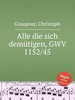 Alle die sich demtigen, GWV 1152/45