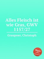 Alles Fleisch ist wie Gras, GWV 1157/27