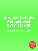 Also hat Gott die Welt geliebet, GWV 1139/30