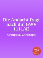 Die Andacht fragt nach dir, GWV 1111/42