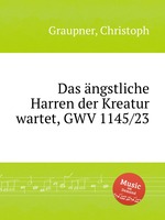 Das ngstliche Harren der Kreatur wartet, GWV 1145/23