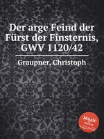 Der arge Feind der Frst der Finsternis, GWV 1120/42