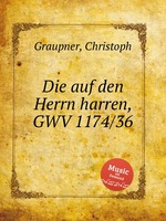 Die auf den Herrn harren, GWV 1174/36