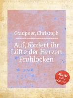 Auf, frdert ihr Lfte der Herzen Frohlocken