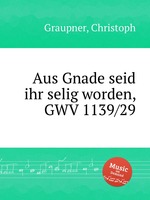 Aus Gnade seid ihr selig worden, GWV 1139/29