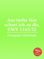 Aus tiefer Not schrei ich zu dir, GWV 1163/32