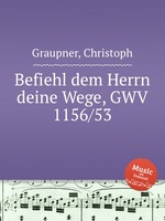 Befiehl dem Herrn deine Wege, GWV 1156/53