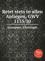 Betet stets in allen Anliegen, GWV 1135/30