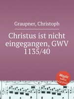 Christus ist nicht eingegangen, GWV 1135/40
