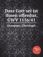 Dass Gott sei ist ihnen offenbar, GWV 1156/41