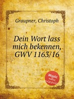 Dein Wort lass mich bekennen, GWV 1163/16