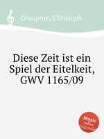 Diese Zeit ist ein Spiel der Eitelkeit, GWV 1165/09