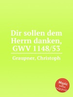 Dir sollen dem Herrn danken, GWV 1148/53