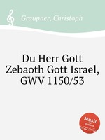 Du Herr Gott Zebaoth Gott Israel, GWV 1150/53