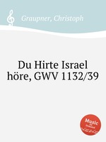 Du Hirte Israel hre, GWV 1132/39