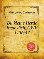 Du kleine Herde freue dich, GWV 1136/42