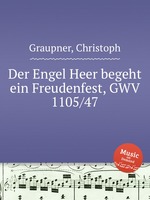 Der Engel Heer begeht ein Freudenfest, GWV 1105/47