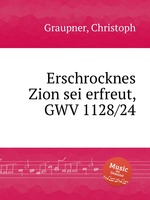 Erschrocknes Zion sei erfreut, GWV 1128/24