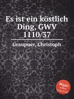 Es ist ein kstlich Ding, GWV 1110/37