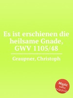 Es ist erschienen die heilsame Gnade, GWV 1105/48