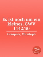 Es ist noch um ein kleines, GWV 1142/30