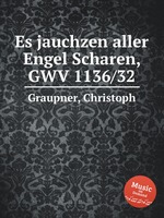Es jauchzen aller Engel Scharen, GWV 1136/32