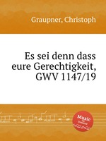 Es sei denn dass eure Gerechtigkeit, GWV 1147/19