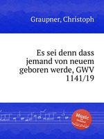 Es sei denn dass jemand von neuem geboren werde, GWV 1141/19