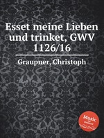 Esset meine Lieben und trinket, GWV 1126/16