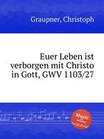 Euer Leben ist verborgen mit Christo in Gott, GWV 1103/27