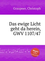 Das ewige Licht geht da herein, GWV 1107/47