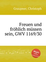 Freuen und frhlich mssen sein, GWV 1169/30