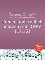 Freuen und frhlich mssen sein, GWV 1171/31